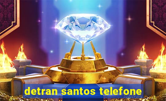 detran santos telefone